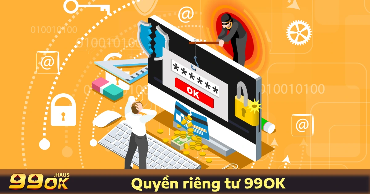 Quyền Riêng Tư 1 Quyền Riêng Tư 99OK
